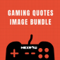 HEXROW Gaming Quotes Image Bundle